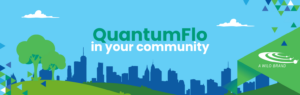 QuantumFlo in Your Community